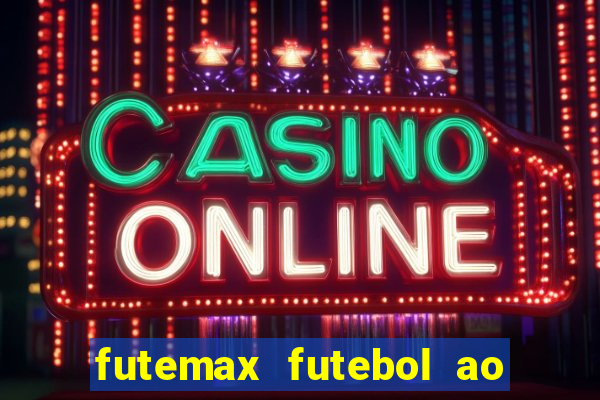 futemax futebol ao vivo real madrid